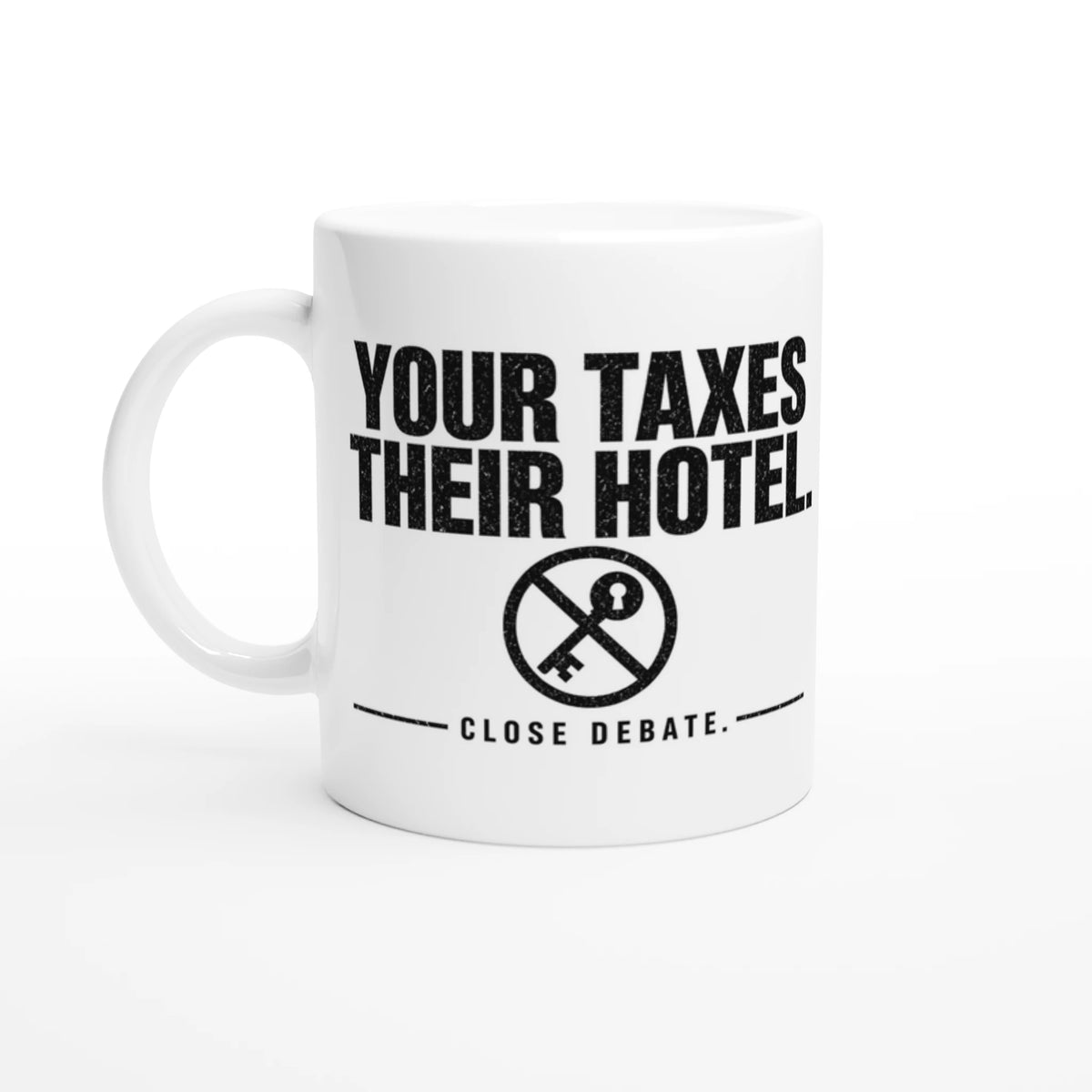Your Taxes Their Hotel Mug