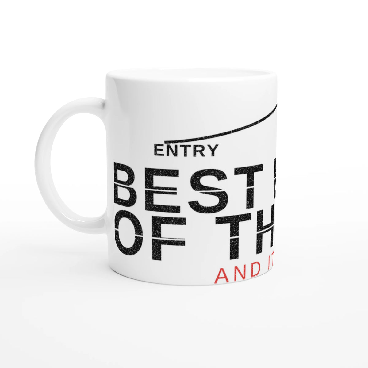 Best Entry Of The Day Mug