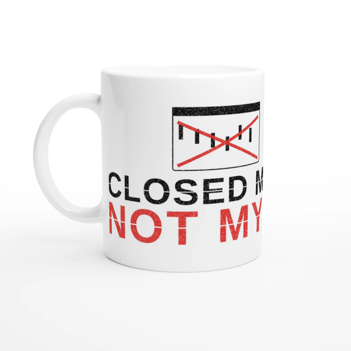 Closed My Charts Not My Mouth Mug