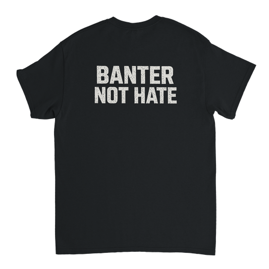 Banter Not Hate, alternative view