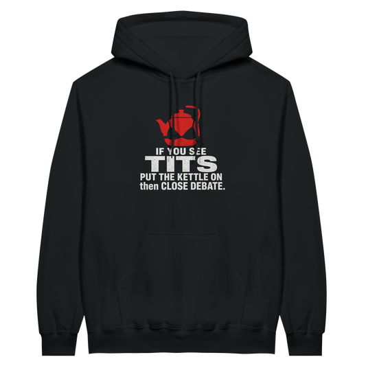 If You See Tits Put The Kettle On Hoodie, alternative view