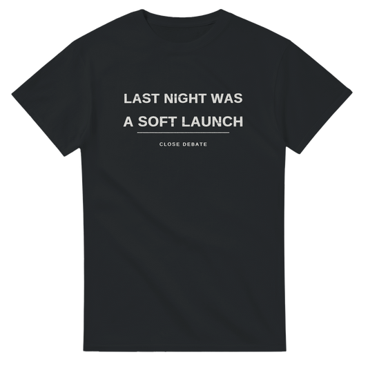 Last Night Was A Soft Launch, alternative view