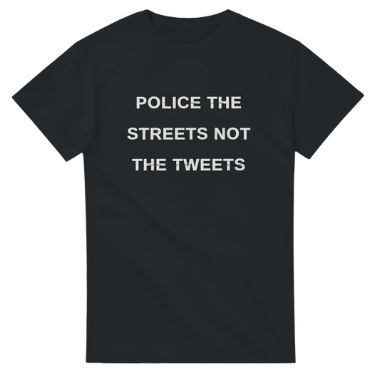 Police The Streets Not The Tweets, alternative view