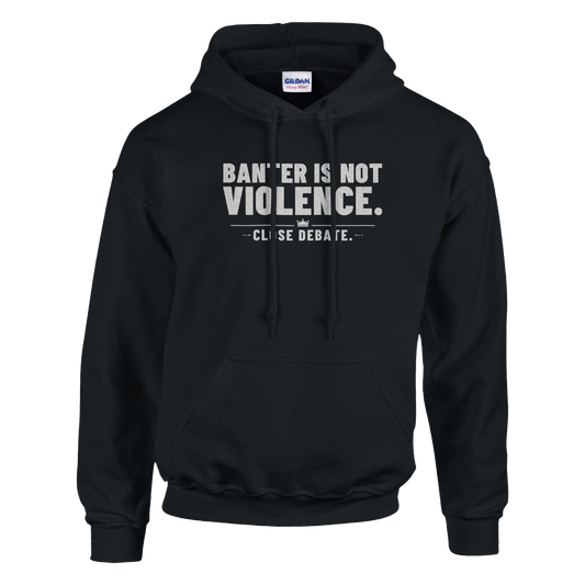 Banter Is Not Violence Hoodie, alternative view
