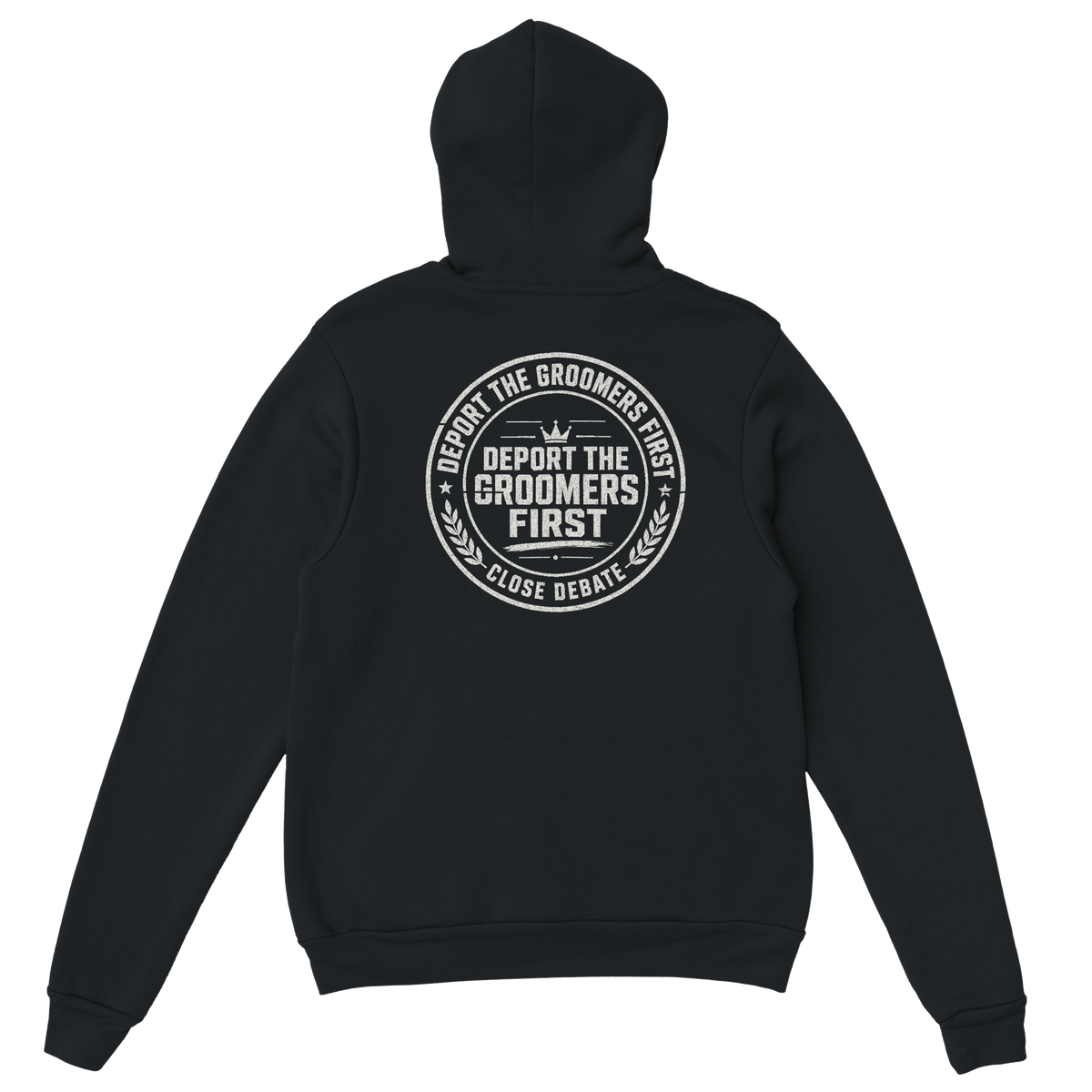 Deport The Groomers First Hoodie – back