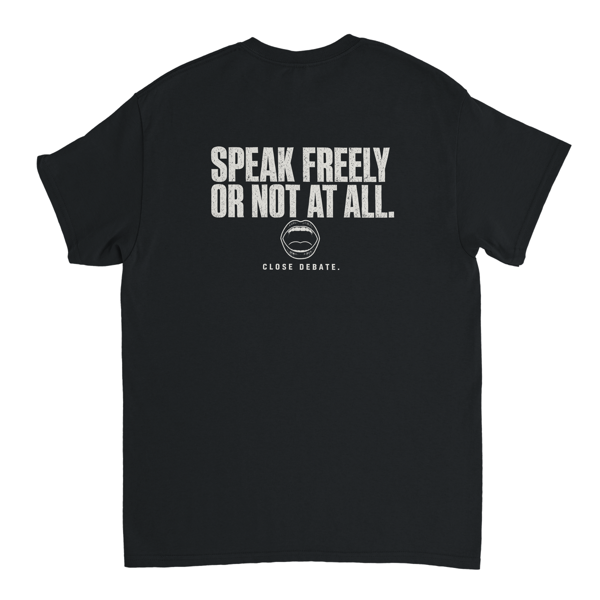 Speak Freely or Not at All – black T-shirt, flat back