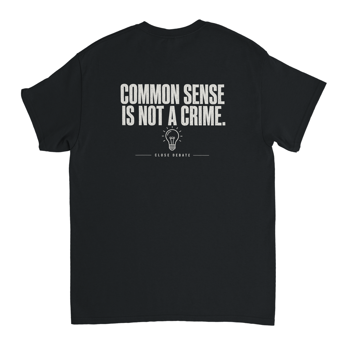 Common Sense Is Not a Crime – black T-shirt, flat back