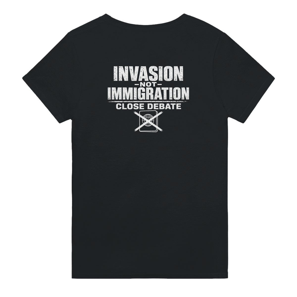 Invasion Not Immigration (Back Print) T-shirt – back