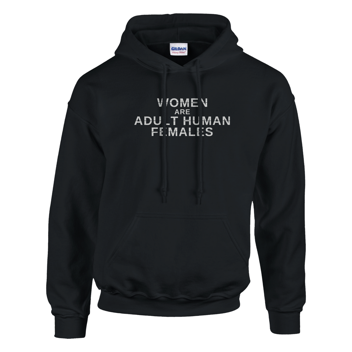 Women Are Adult Human Females Hoodie – black hoodie, flat front