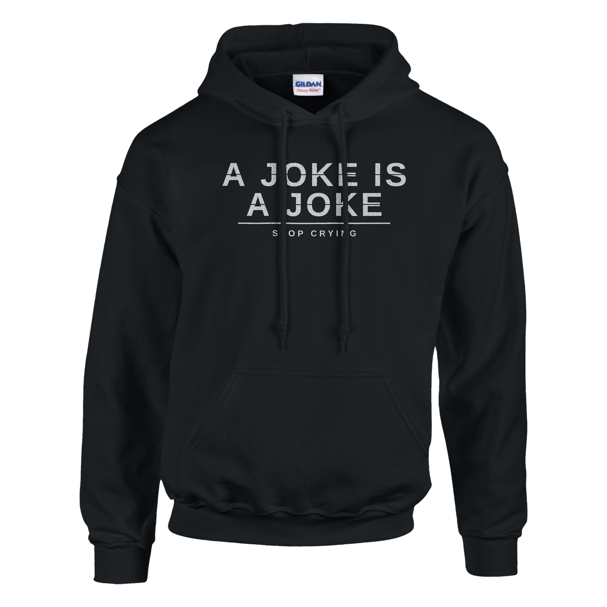 A Joke Is A Joke Hoodie