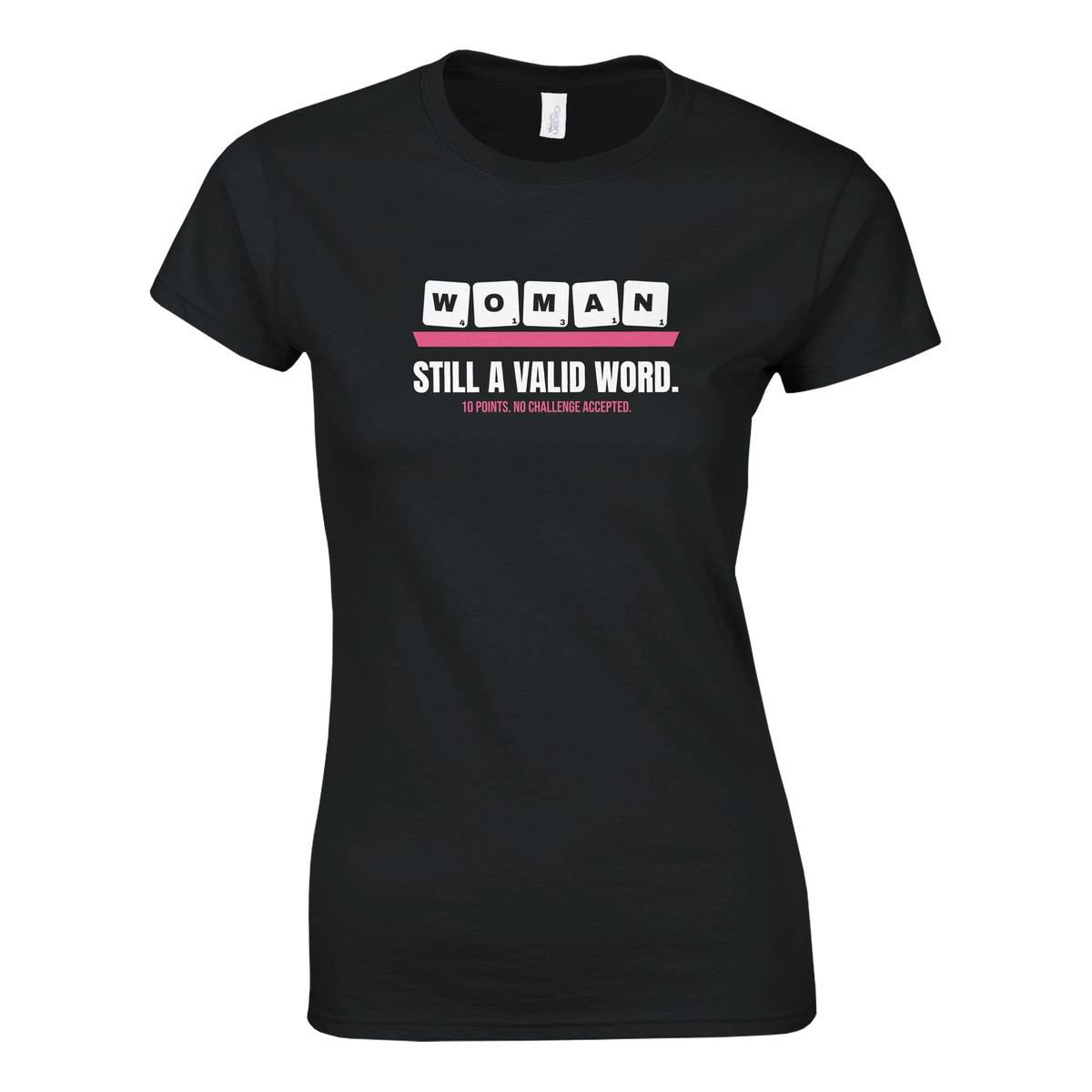 Woman: Still A Valid Word – black women's T-shirt, flat front