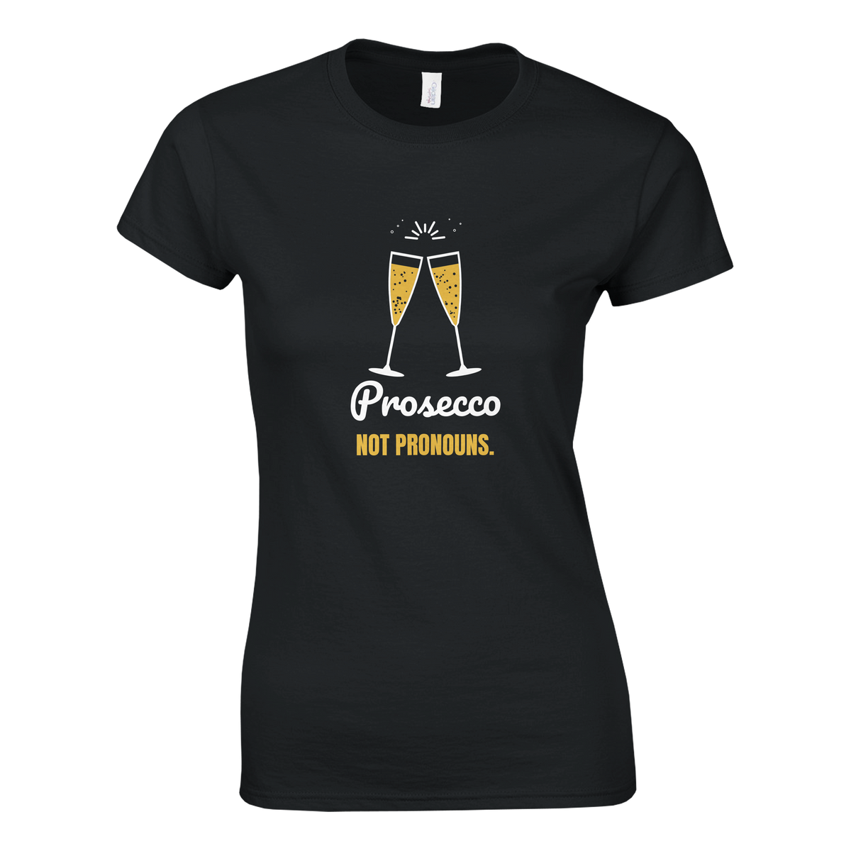Prosecco Not Pronouns – black women's T-shirt, flat front