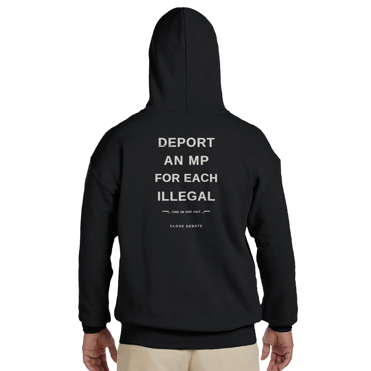 Deport An MP For Each Illegal Hoodie – black hoodie, back print, worn