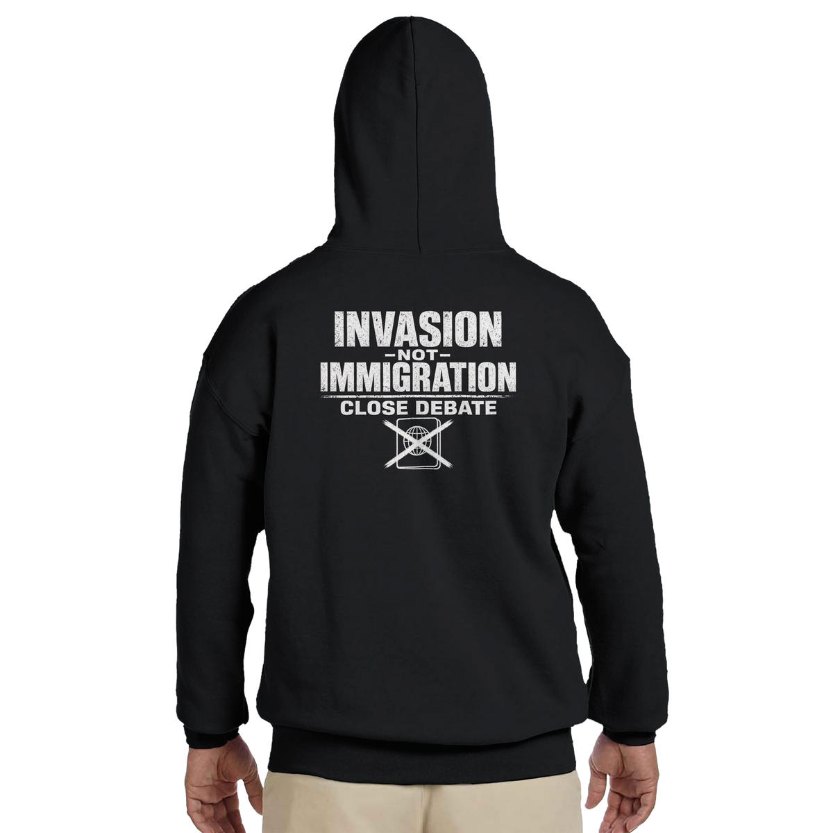 Invasion Not Immigration – black hoodie, back print, worn