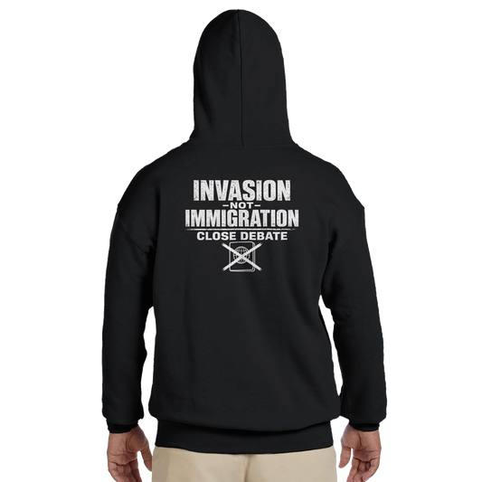 Invasion Not Immigration Hoodie