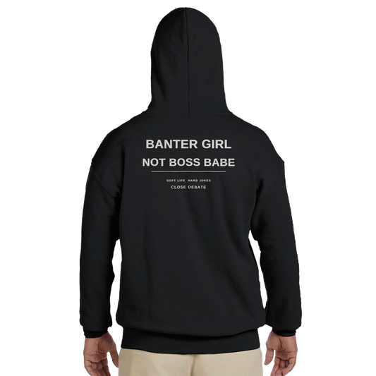 Banter Girl Not Boss Babe Hoodie
