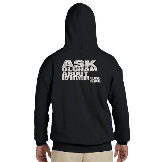 Ask Oldham About Deportation Hoodie
