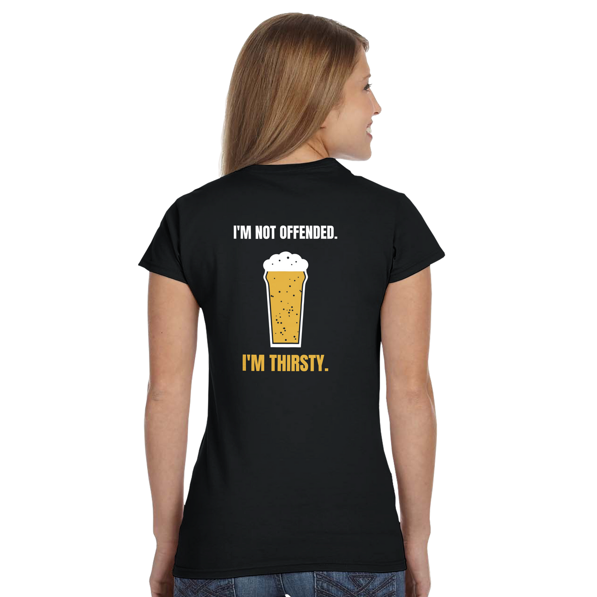I'm Not Offended. I'm Thirsty.