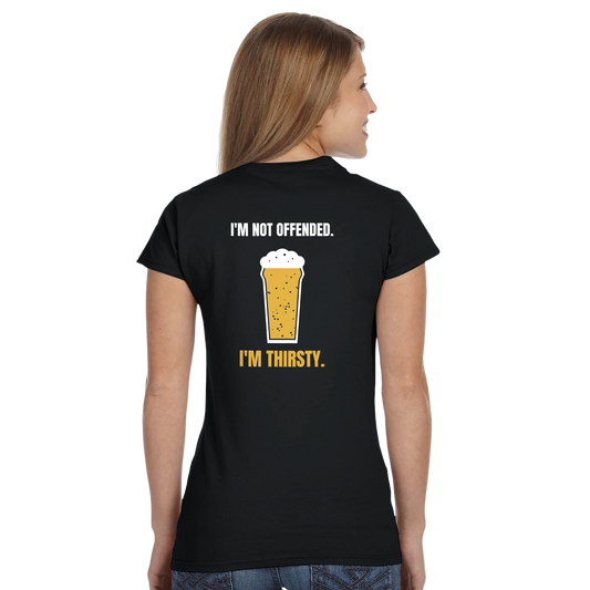 I'm Not Offended. I'm Thirsty.