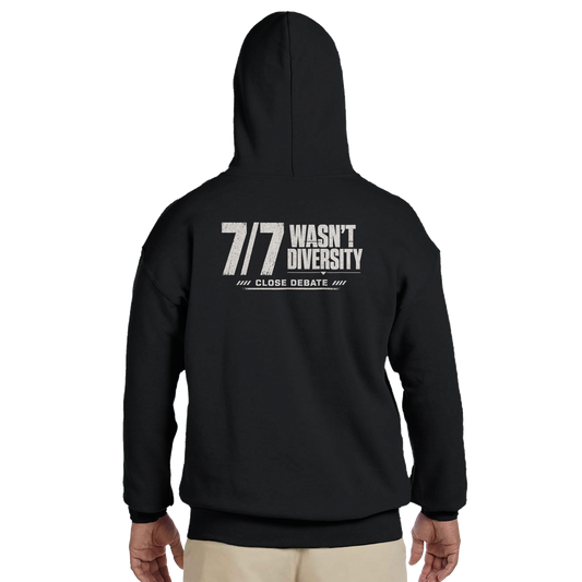7/7 Wasn't Diversity Hoodie