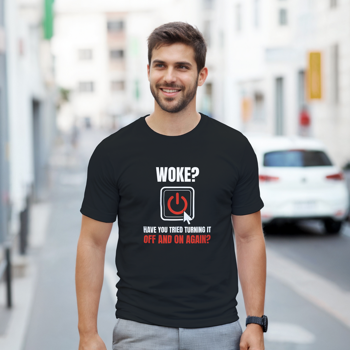 Woke? Have You Tried Turning It Off And On Again? – black T-shirt, front print, worn