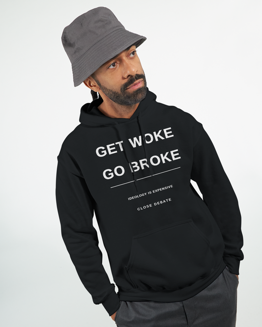Get Woke Go Broke Hoodie